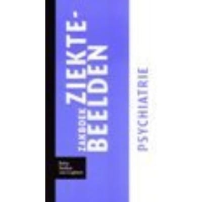 Zakboek Ziektebeelden / Psychiatrie - Zakboek Ziektebeelden