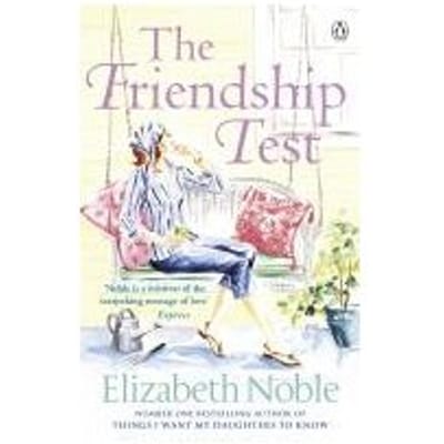 The Friendship Test - Elizabeth Noble