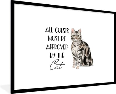 Fotolijst incl. Poster - Spreuken - Quotes - Kat - All guests must be approved by the cat - 120x80 cm - Posterlijst