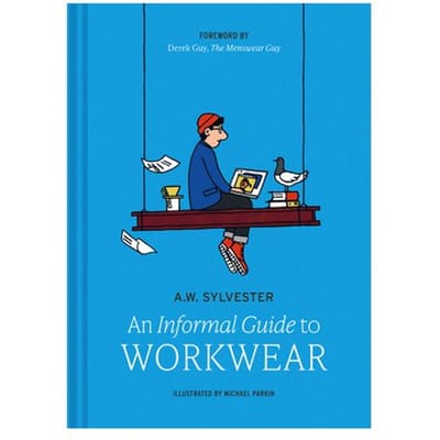 An Informal Guide To Workwear - A.W. Sylvester