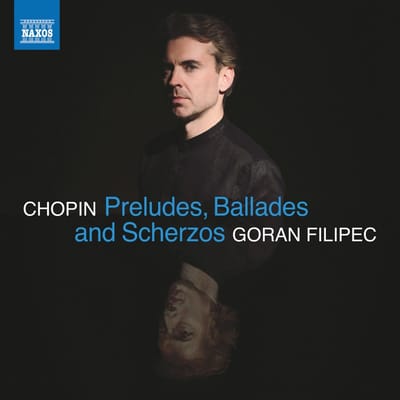 Goran Filipec - Chopin: Preludes, Ballades & Scherzos (CD)