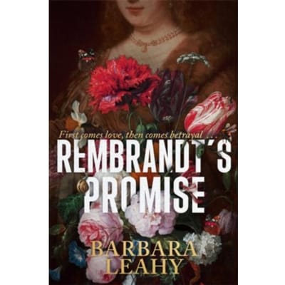 Rembrandt's Promise - Barbara Leahy