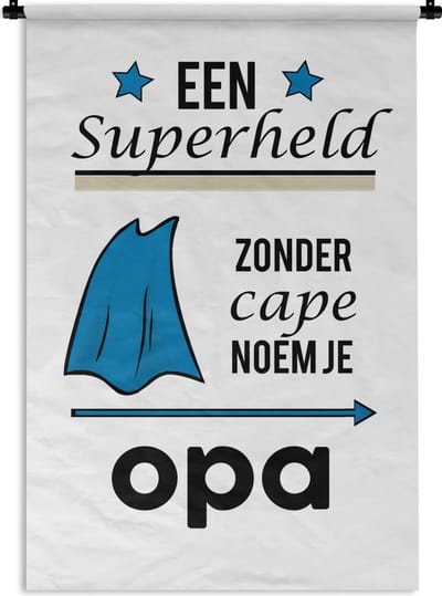 Wandkleed Vaderdag - Leuk vaderdag cadeau met tekst - Een superheld zonder cape noem je opa - voor opa Wandkleed katoen 60x90 cm - Wandtapijt met foto