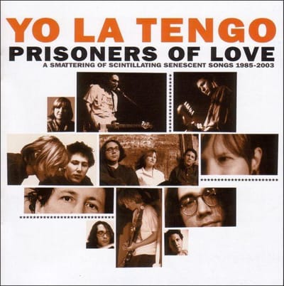 Prisoners Of Love -2cd- - Yo La Tengo