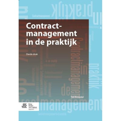 Contractmanagement In De Praktijk - Ted Knoester