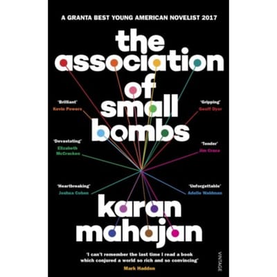 The Association Of Small Bombs - Karan Mahajan