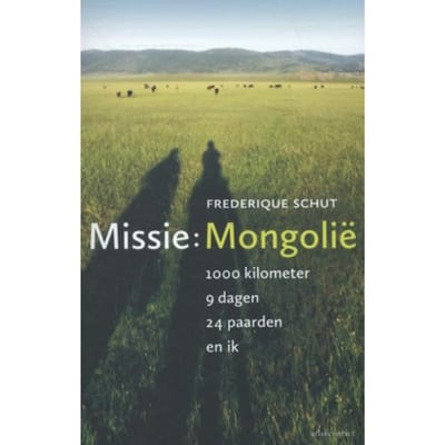 Missie: Mongolie - Frederique Schut
