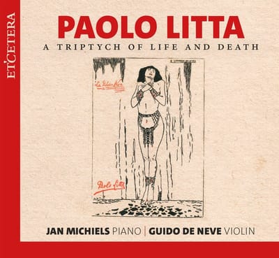 Guido De Neve & Jan Michiels - Paolo Litta: A Triptych Of Life And Death (2 CD)