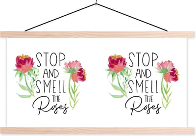 Posterhanger incl. Poster 120x60 cm - Schoolplaat - Quotes - Stop and smell the roses - Spreuken - Textielposter - Blanke latten