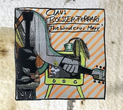 Claus Boesser-Ferrari - The Wind Cries Mary (CD)