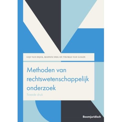 Methoden Van Rechtswetenschappelijk Onderzoek - Boom Juridische Studieboeken - Gijs van Dijck