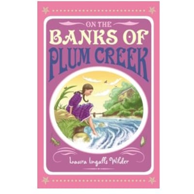 On the banks of plum creek - Laura Ingalls Wilder