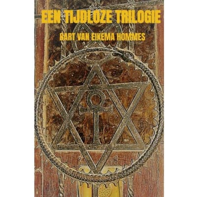 Een Tijdloze Trilogie - Bart van Eikema Hommes