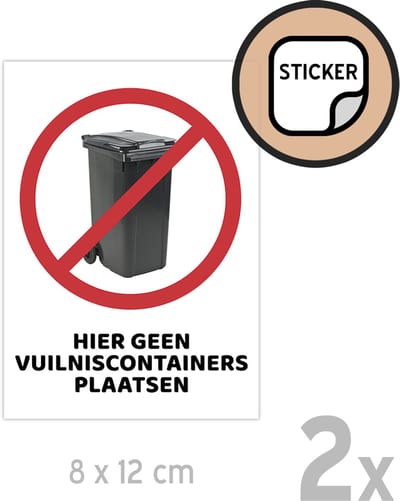 Pictogram/ stickers (2x) | "Hier geen vuilniscontainers plaatsen" | 8 x 12 cm | Afval | Kliko | Vuilnis | Afvalcontainer | Afvalbak | Sticker | Hinder | Container | Vuilkar | Vuilniskar | 2 stuks