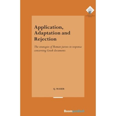Application, Adaptation And Rejection - E.M. Meijers Instituut Voor Rechtswetenschappelijk - Quintijn Mauer