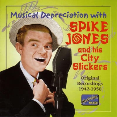 Spike Jones And His City Slickers - Musical Depreciation With Spike Jones And His City Slickers - Original Recordings 1942-1950 (CD)