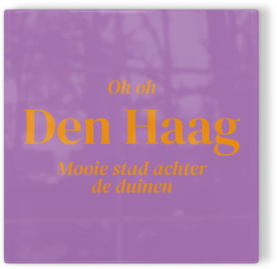Tegeltje Den Haag Oh Oh Den Haag - paars oranje - tegeltje stad - tegeltje met tekst