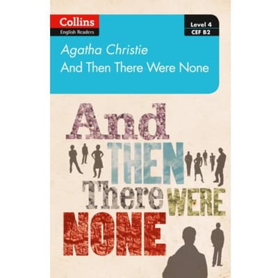 And Then There Were None - Collins Agatha Christie Elt Readers - Agatha Christie