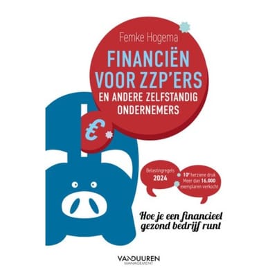 Financiën Voor Zzp’ers En Andere Zelfstandig Ondernemers - Femke Hogema