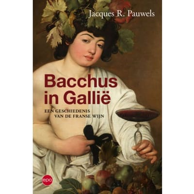 Bacchus In Gallië - Jacques R. Pauwels