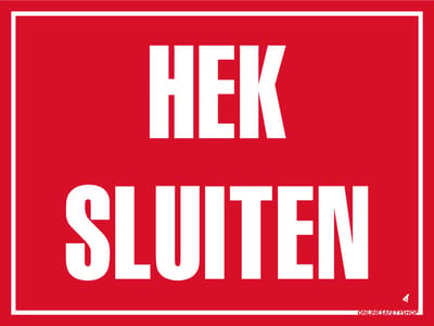 Hek sluiten bord - Forex - 30 x 40 cm - Weerbestendig