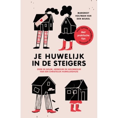 Je Huwelijk In De Steigers - Margreet Holtman-van den Beukel