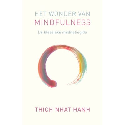 Het Wonder Van Mindfulness - Thich Nhat Hanh