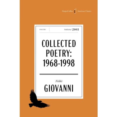 The Collected Poetry Of Nikki Giovanni American Classics Edition - Harpercollins American Classics - Nikki Giovanni