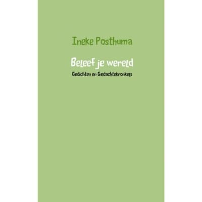 Beleef Je Wereld - Ineke Posthuma