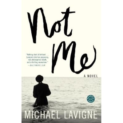 Not Me - Michael Lavigne