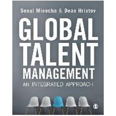 Global Talent Management: An Integrated Approach - Minocha