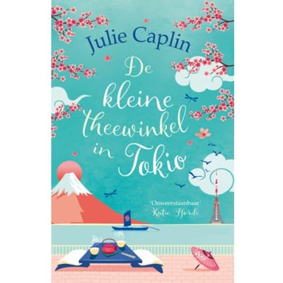 De Kleine Theewinkel In Tokio - Romantic Escapes - Julie Caplin