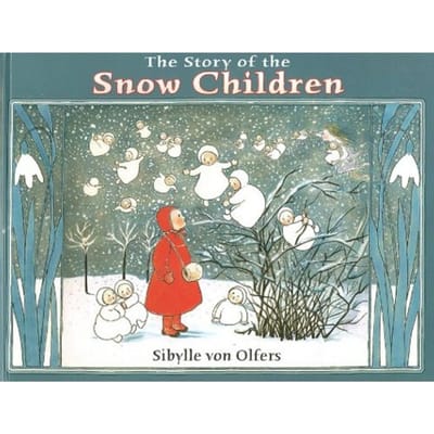 The Story Of The Snow Children - Sibylle von Olfers
