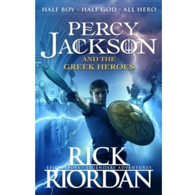 Percy Jackson And The Greek Heroes - Rick Riordan