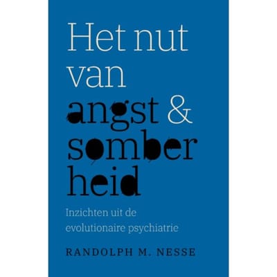Het Nut Van Angst En Somberheid - Randolph Nesse
