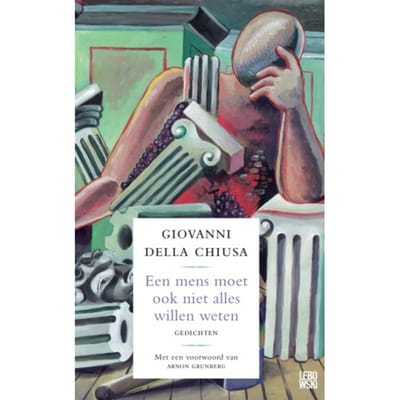Een Mens Moet Ook Niet Alles Willen Weten - Giovanni della Chiusa