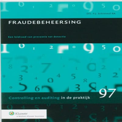 Fraudebeheersing - Controlling & Auditing In De Praktijk - P.J. Schimmel