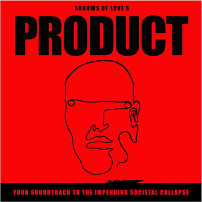 Product: Your Soundtrack To The Impending Societal Collapse