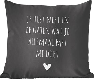 Sierkussens - Kussentjes Woonkamer - 60x60 cm - Spreuken - Wat je allemaal met me doet - Quotes