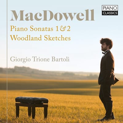 Giorgio Trione Bartoli - MacDowell: Piano Sonatas 1 & 2, Woodland Sketches (CD)