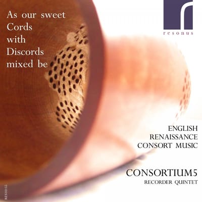 Consortium5 - As Our Sweet Cords With Discords Mixed Be (CD)