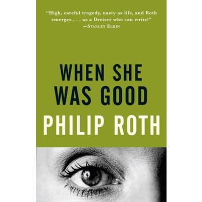 When She Was Good - Philip Roth
