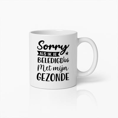 Grappige Sorry Mok met Nederlandse Tekst – Uniek Gezondheidsbewust Koffiebeker Cadeau