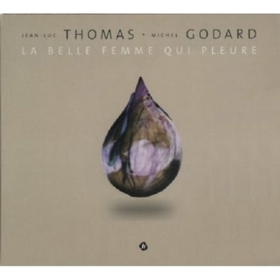 La Belle Femme Qui Pleure - Jean Thomas -luc & Michel Godard