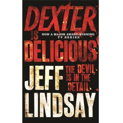 Dexter is Delicious van Jeff Lindsay Paperback Boek 9781409117865