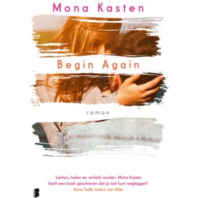 Begin Again - Mona Kasten