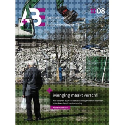 Menging Maakt Verschil - A+Be Architecture And The Built Environment - André Ouwehand