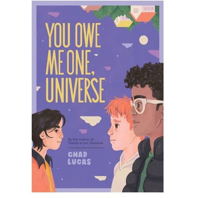 You Owe Me One, Universe (Thanks A Lot, Universe #2) - Thanks A Lot, Universe - Chad Lucas