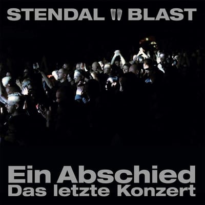 Stendal Blast - Ein Abschied: Das Letzte Konzert (CD) (Limited Edition)