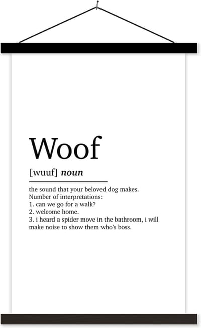 Posterhanger incl. Poster 40x60 cm - Schoolplaat - Spreuken - Quotes - Woof - Woordenboek - Woef definitie - Textielposter - Zwarte latten